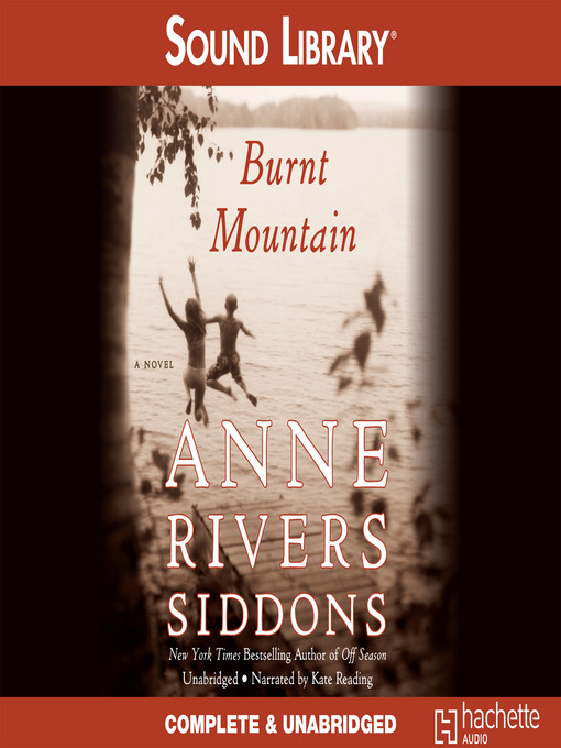 Title details for Burnt Mountain by Anne Rivers Siddons - Available